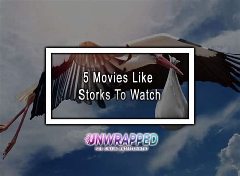 movies like storks|films similar to storks.